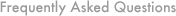 Frequently Asked Questions